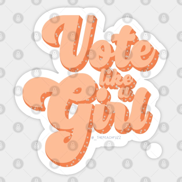 Vote Like A Girl (Orange) - The Peach Fuzz Sticker by ThePeachFuzz